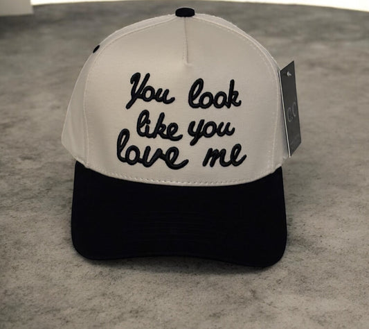 You Look Like You Love Me Trucker Hatv