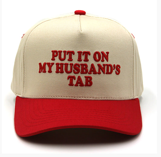 Put It On My Husband’s Tab Hat