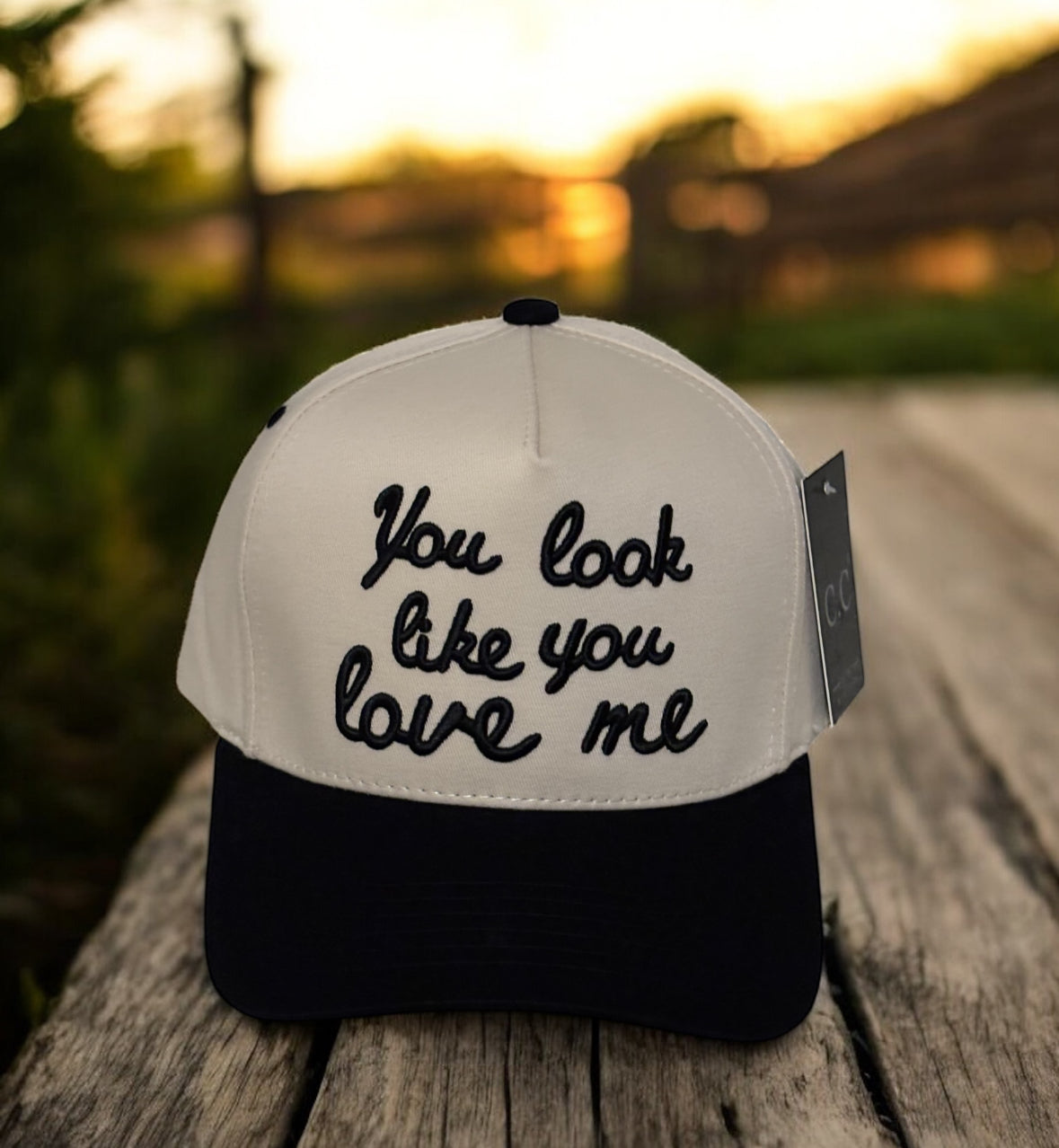 You Look Like You Love Me Trucker Hatv