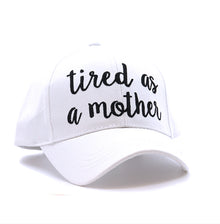  Tired As A Mother Hat